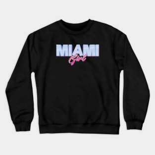 Miami Girl Crewneck Sweatshirt